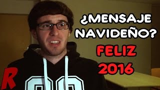 [VLOG] Mensaje POST-Navidad - Feliz 2016 :D