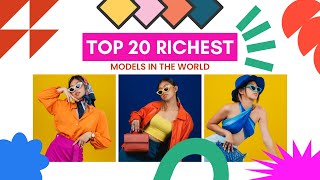 TOP 20 RICHEST Models In The World, The Richest Supermodels in 2022, RULE 10