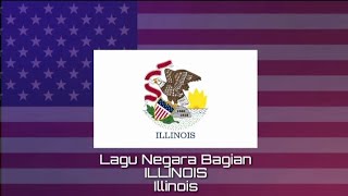 Lagu Negara Bagian ILLINOIS - Illinois