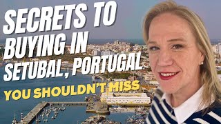 Real Estate Agent explains Moving to Setubal Portugal 🇵🇹 and HOW TO Purchase a Home