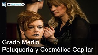 Grado Medio Peluquería y Cosmética Capilar