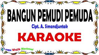 Bangun Pemudi Pemuda - Karaoke