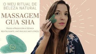 Massagem Facial Gua Sha. Ritual de Beleza Natural, passo a passo.