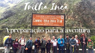 Mochilão Peru e Trilha Inca Part. 3 Preparação para a aventura #incatrail #peru #mochileiros