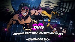 30 Dias ｢Anime  Edit Trap ｣ #owenoc19k