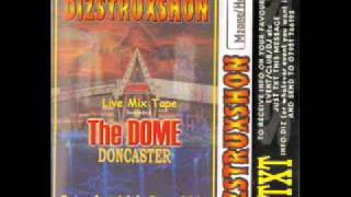 Dizstruxshon 16th June 2001 1st Night At The Dome Dj Hooley