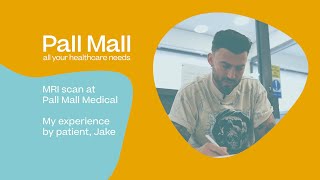 MRI scan at Pall Mall Medical & Cosmetics. My experience by patient, Jake