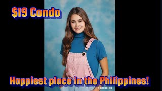 $19 Condo in the Happiest Place in the Philippines! PH