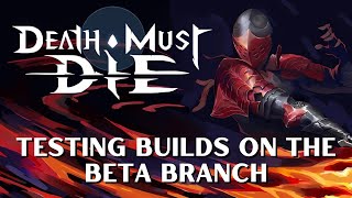 More Testing on the BETA BRANCH Death Must Die