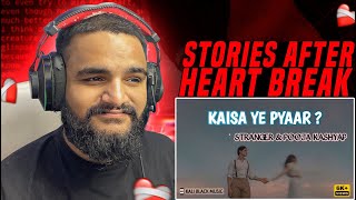 KAISA YE PYAAR | @Strangerofficials  | Reaction