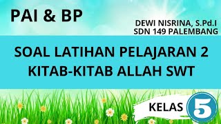 Soal Latihan PAI Kelas 5 Pelajaran 2 Mengenal Kitab-Kitab Allah Swt