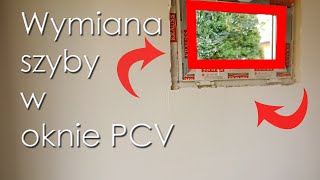 Wymiana nieszczelnej szyby w oknie PCV