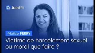 Victime de harcèlement sexuel ou moral que faire ? Maître FERRY