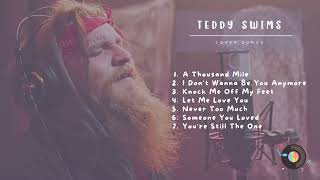 Teddy Swims Cover Songs