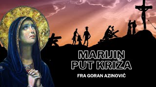 Marijin "Put Križa" - Fra Goran Azinović