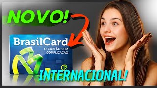 [NOVO CARTÃO] Novo Cartão de Crédito Brasil Card Visa Internacional!😱😍🔥