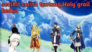 Jalan cerita holly grail war kedua