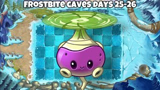 Plants Vs. Zombies 2: Frostbite Caves Days 25-26