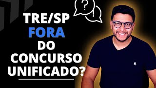 TRE SP FORA DO CONCURSO UNIFICADO DO TSE?