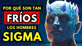 Realidad BRUTAL Detrás de Por Qué Los Hombres Sigma Son Tan Fríos