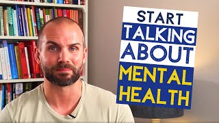 Start talking about mental health issues