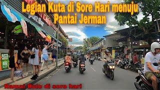 MEMANTAU SORE HARI DARI JLN KARTIKA PLAZA MENUJU PANTAI JERMAN | RAMAI BULE BERJALAN KAKI , BALI NOW