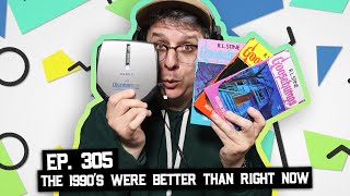 Why I Love The 90's (BSP-305)