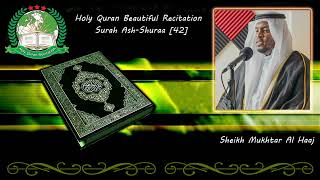 Sheikh Mukhtar Al Haaj | Beautiful Recitation | Surah Ash Shuraa [42]