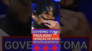 😭CHORA TARCÍSIO: SEFAZ "TOMA PAULADA" E ISENÇÃO DE IPVA PCD É RESTAURADA #ipva #ipva2024 #ipvapcd